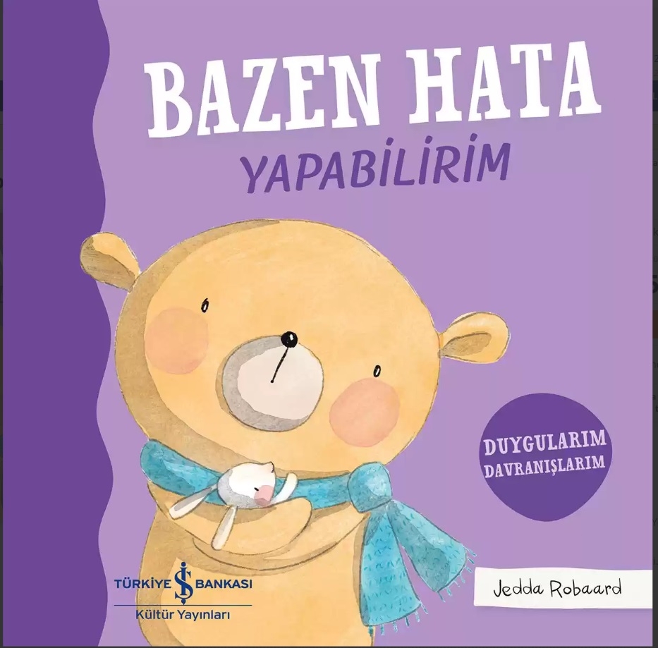Bazen Hata Yapabilirim – Duygularım Davranışlarım