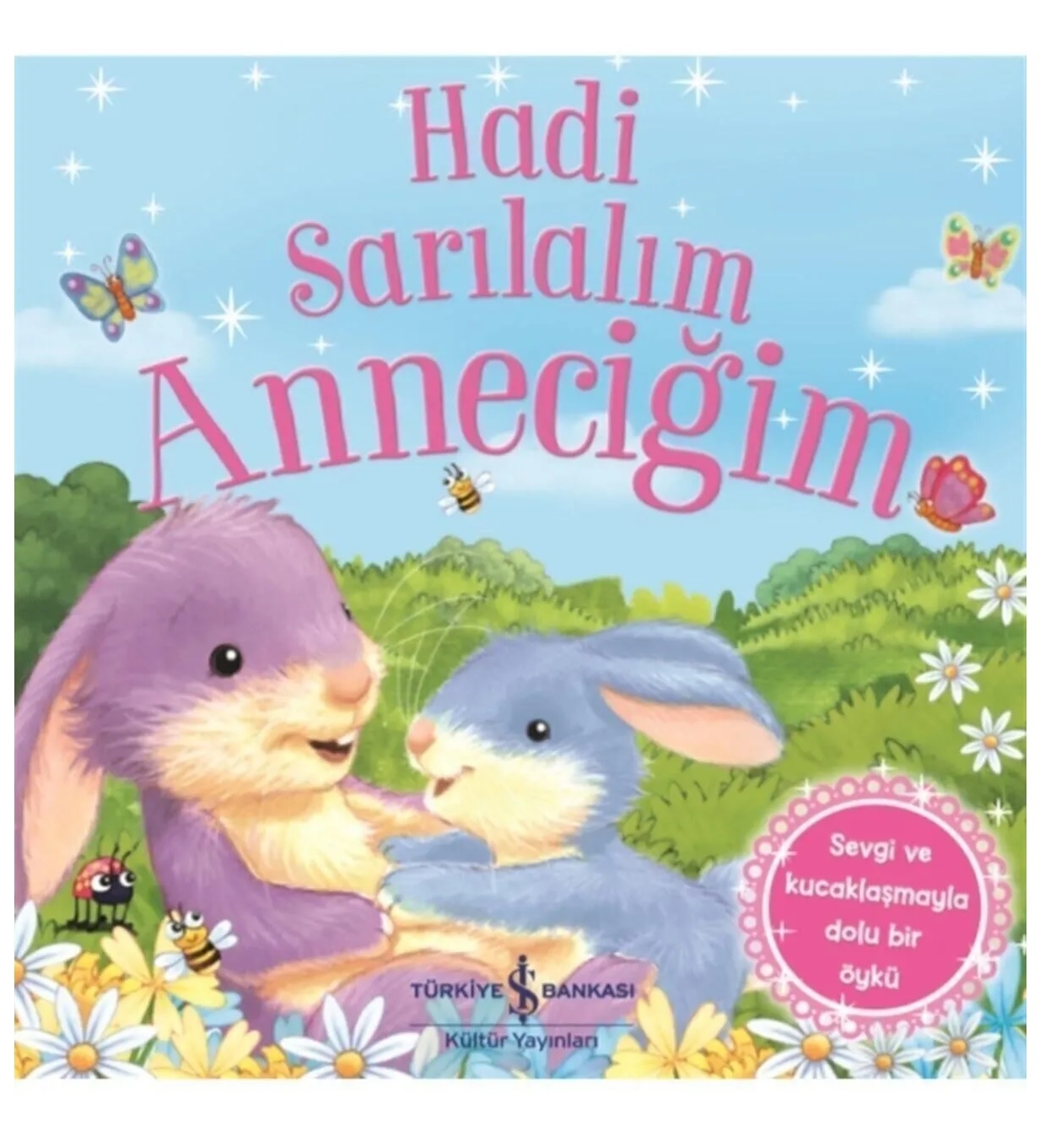 Hadi Sarılalım Anneciğim
