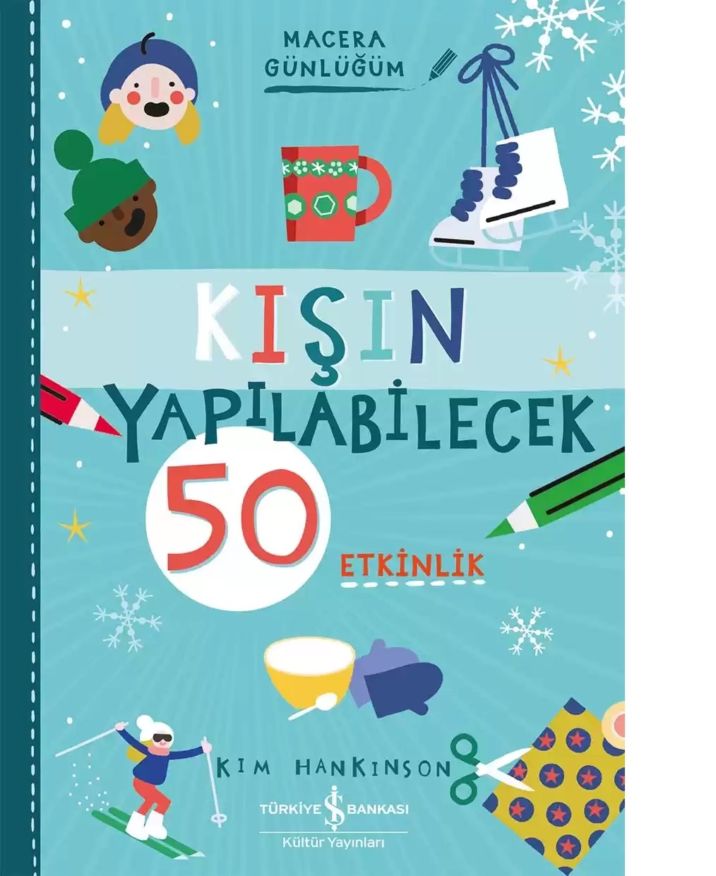 Kışın Yapılabilecek 50 Etkinlik – Macera Günlüğüm