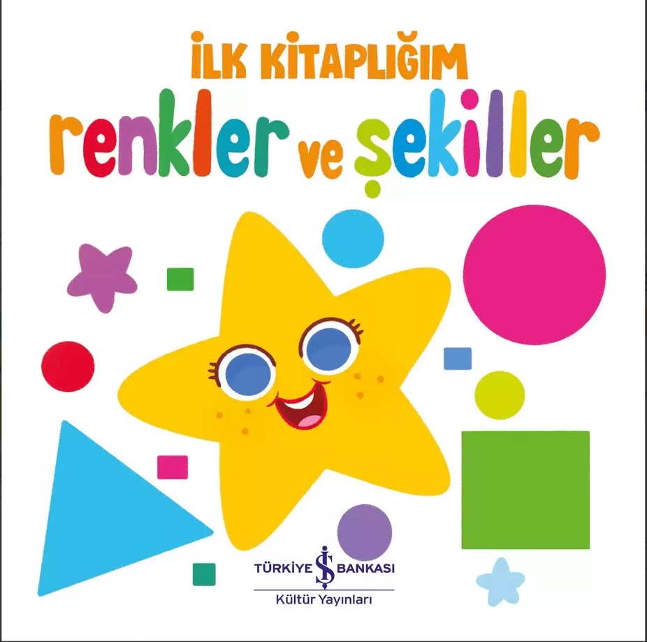 İlk Kitaplığım Renkler ve Şekiller