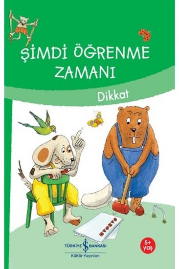 Şimdi Öğrenme Zamanı – Dikkat