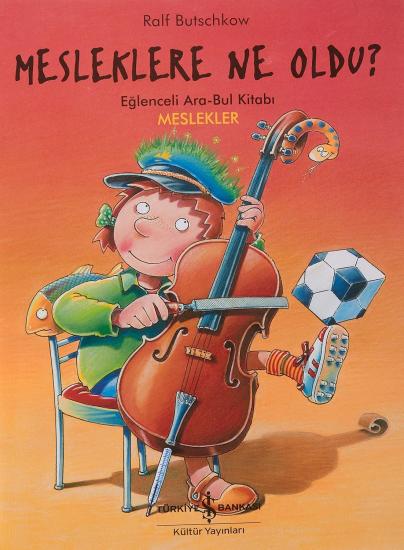Mesleklere Ne Oldu? Eğlenceli Ara-Bul Kitabı Meslekler