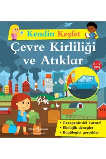 Kendin Keşfet – Çevre Kirliliği Ve Atıklar