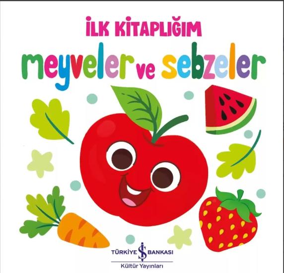 İlk Kitaplığım Meyveler ve Sebzeler