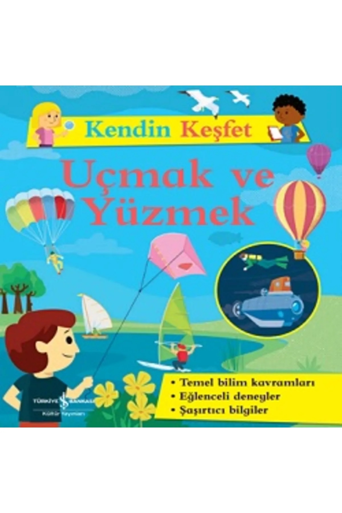 Kendin Keşfet – Uçmak ve Yüzmek
