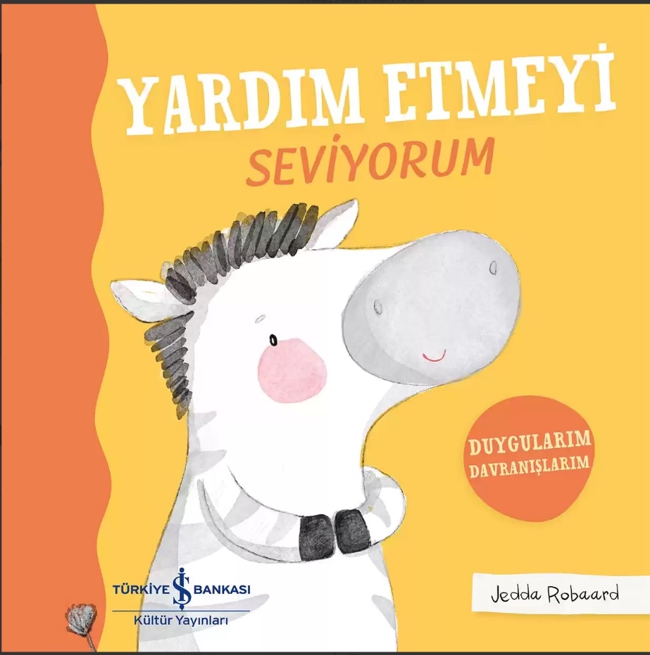 Yardım Etmeyi Seviyorum - Duygularım Davranışlarım